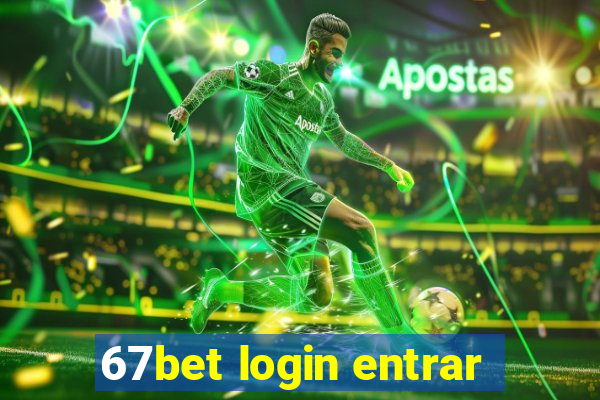 67bet login entrar